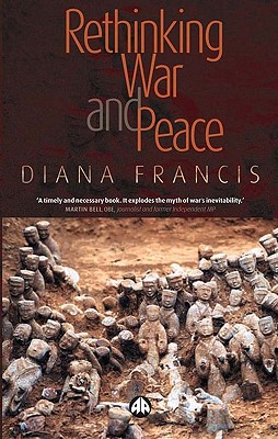 Rethinking War And Peace - Francis, Diana