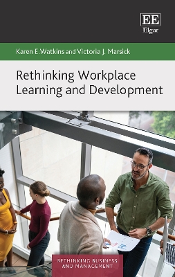 Rethinking Workplace Learning and Development - Watkins, Karen E., and Marsick, Victoria J.