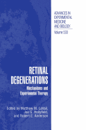 Retinal Degenerations: Mechanisms and Experimental Therapy