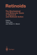 Retinoids: The Biochemical and Molecular Basis of Vitamin A and Retinoid Action