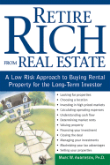 Retire Rich from Real Estate: A Low-Risk Approach to Buying Rental Propoerty for the Long-Term Investor - Andersen, Marc W