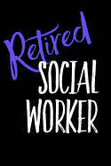 Retired Social Worker: Blank Lined Journal for Retirement