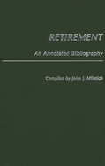 Retirement: An Annotated Bibliography