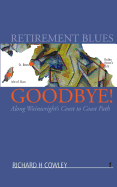 Retirement Blues Goodbye!: Along Wainwright's Coast to Coast Path