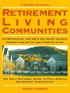 Retirement Living Communities: National Directory of Full-Service Life-Care Communities