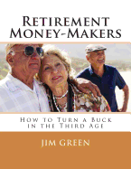Retirement Money-Makers: How to Turn a Buck in the Third Age