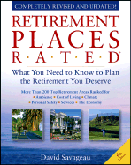 Retirement Places Rated: What You Need to Know to Plan the Retirement You Deserve - Savageau, David
