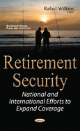 Retirement Security: National & International Efforts to Expand Coverage