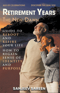 Retirement Years, The New Dawn