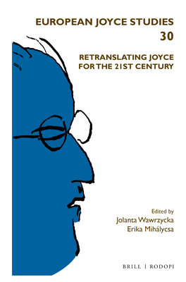 Retranslating Joyce for the 21st Century - Wawrzycka, Jolanta, and Mihlycsa, Erika