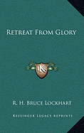 Retreat From Glory