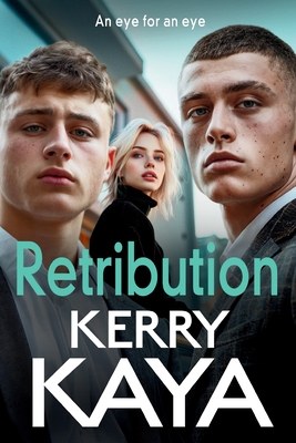 Retribution: A BRAND NEW criminally good gangland thriller from Kerry Kaya for 2024 - Kerry Kaya