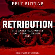 Retribution: The Soviet Reconquest of Central Ukraine, 1943-44
