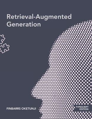 Retrieval-Augmented Generation (TypeScript) - Oketunji, Finbarrs
