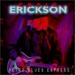 Retro Blues Express - Craig Erickson