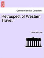 Retrospect of Western Travel. - Martineau, Harriet