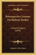 Retrospective Lessons On Railway Strikes: United Kingdom (1898)