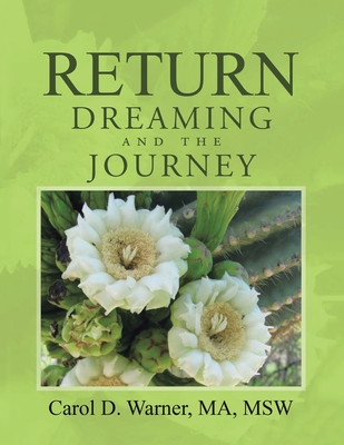 Return Dreaming and the Journey - Warner, Carol D