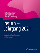 return - Jahrgang 2021: Magazin fur Transformation und Turnaround