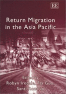 Return Migration in the Asia Pacific - Iredale, Robyn (Editor), and Guo, Fei (Editor), and Rozario, Santi (Editor)