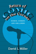Return of Comic on the Corner: Humor, Comedy, and One-Liners