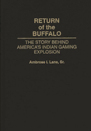 Return of the Buffalo: The Story Behind America's Indian Gaming Explosion