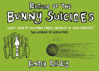 Return of the Bunny Suicides - Riley, Andy