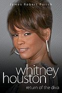 Return of the Diva: The Biography of Whitney Houston