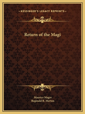 Return of the Magi - Magre, Maurice, and Merton, Reginald R (Translated by)