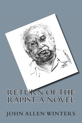 Return Of The Rapist - Winters, John Allen