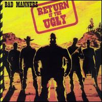 Return of the Ugly - Bad Manners