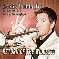 Return of the Wildest! - Louis Prima Jr.
