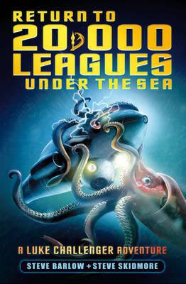 Return to 20,000 Leagues under the sea - Barlow, Steve, and Skidmore, Steve