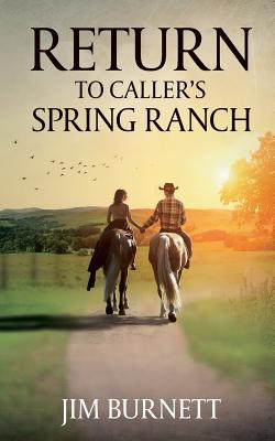 Return to Caller's Spring Ranch - Burnett, Jim
