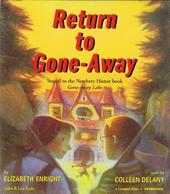 Return to Gone-Away - Enright, Elizabeth, and Delaney, Colleen (Narrator)