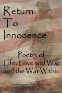 Return to Innocence: Poetry of Life, Love, War and the War Within