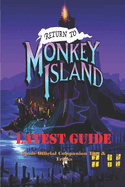 Return to Monkey Island: Guide Official Companion Tips & Tricks