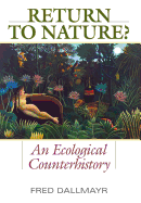 Return to Nature?: An Ecological Counterhistory