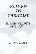 Return to Paradise: In New Heights of Glory