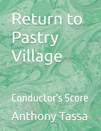 Return to Pastry Village: Conductor's Score