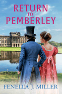 Return to Pemberley: Return to Jane Austen's world with a brilliant Regency Romance from Fenella J Miller