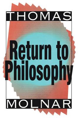 Return to Philosophy - Molnar, Thomas