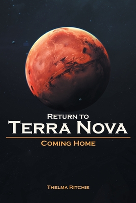 Return to Terra Nova Coming Home - Ritchie, Thelma