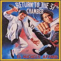 Return to the 37th Chamber - El Michels Affair