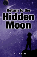 Return to the Hidden Moon: The Hidden Moon Series-Book 2