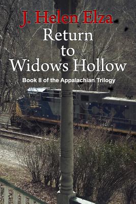 Return to Widows Hollow: Book II of the Appalachian Trilogy - Elza, J Helen