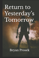 Return to Yesterday's Tomorrow