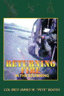 Returning Fire: In the Beginning