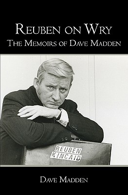 Reuben on Wry: The Memoirs of Dave Madden - Madden, Dave