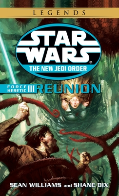 Reunion: Star Wars Legends: Force Heretic, Book III - Williams, Sean, and Dix, Shane